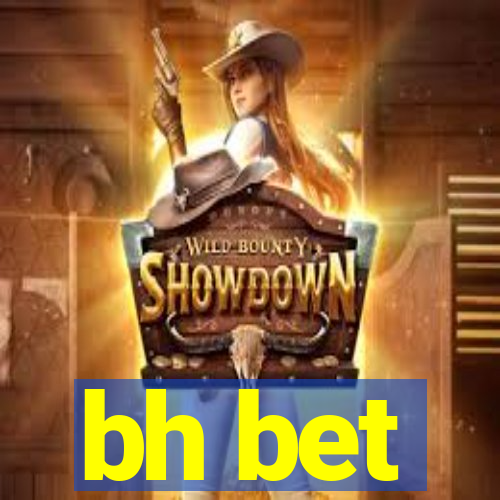 bh bet